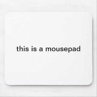 "this is a mousepad" mousepad