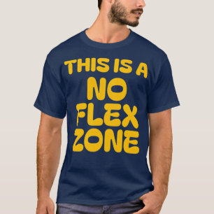 This is a no flex zone T-Shirt