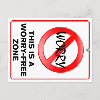 This is a No Worry Zone! Postcard