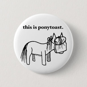 this is a ponytoast button
