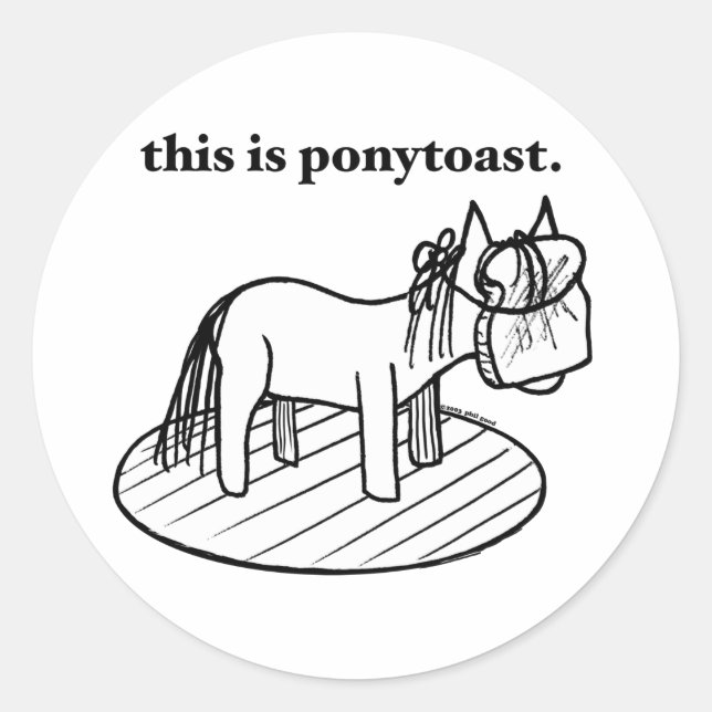 this is a ponytoast sticker (Front)