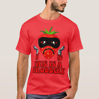 This Is A Strobbery Funny Strawberry T-Shirt