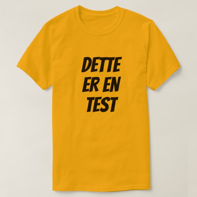 This is a test, in Norwegian, orange T-Shirt (Design Front)