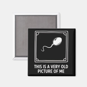 This is a Very Old Picture of me Gag Funny  Magnet