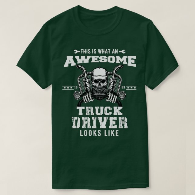 this is an awesome truck driver looks like best gi T-Shirt (Design Front)