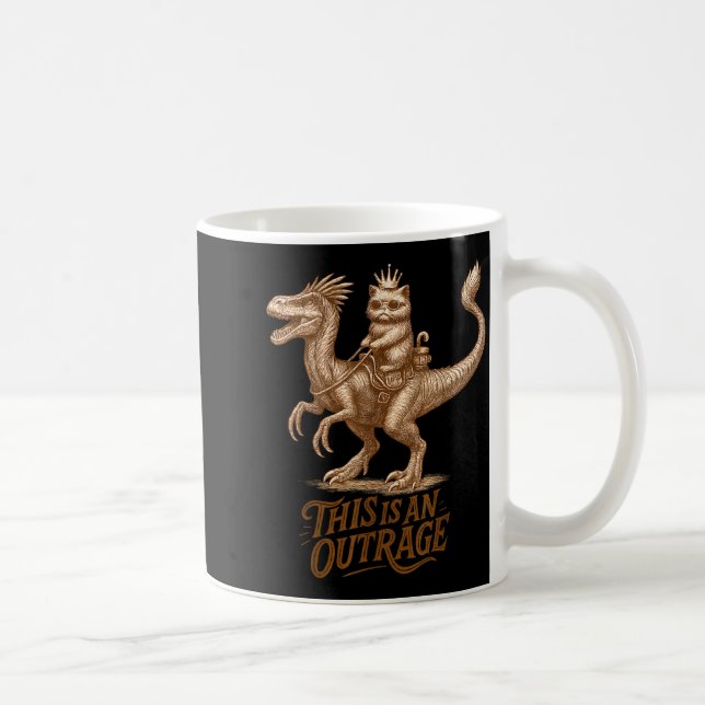 This Is An Outrage Funny Princess Cat Riding Dinos Coffee Mug (Right)
