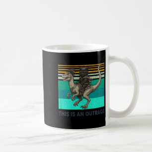 This Is An Outrage Funny Princess Cat Riding Dinos Coffee Mug