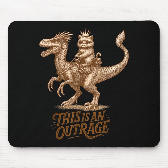 This Is An Outrage Funny Princess Cat Riding Dinos Mouse Pad (Front)