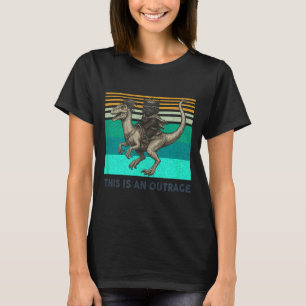 This Is An Outrage Funny Princess Cat Riding Dinos T-Shirt