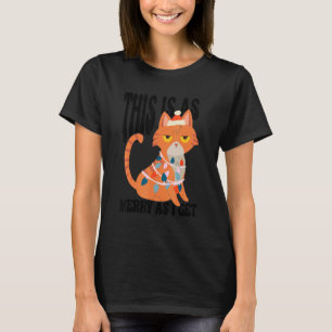 This Is As Merry As I Get Funny Sarcastic Grumpy O T-Shirt