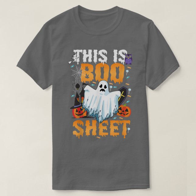 This is BOO Sheet T Ghost funny Halloween Costume  T-Shirt (Design Front)