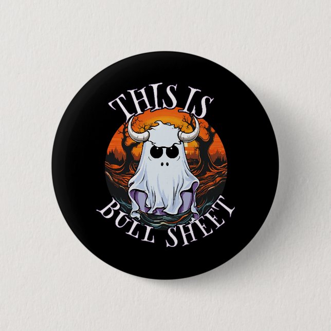 This is bull sheet - funny boo sheet 6 cm round badge (Front)