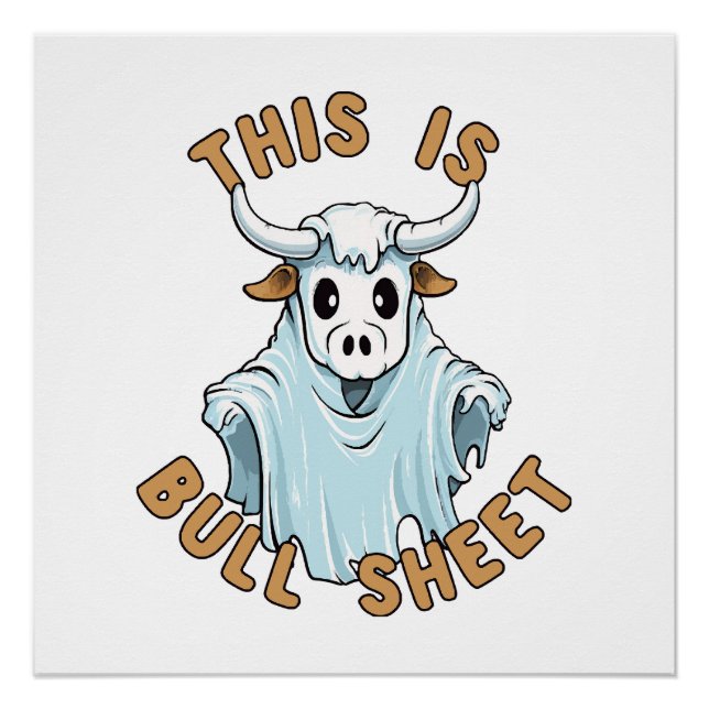 This is bull sheet - funny boo sheet poster (Front)