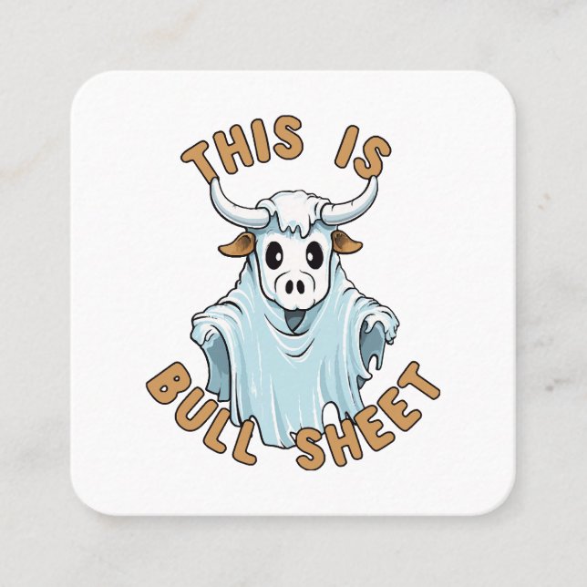 This is bull sheet - funny boo sheet square business card (Front)