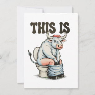 This Is Bull Sitting On A Toilet Funny Western Invitation