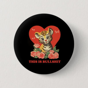 This Is Bullsht 6 Cm Round Badge