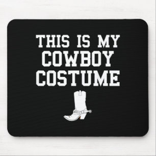 This is Cowboy Costume Funny Lazy Country Western Mouse Pad