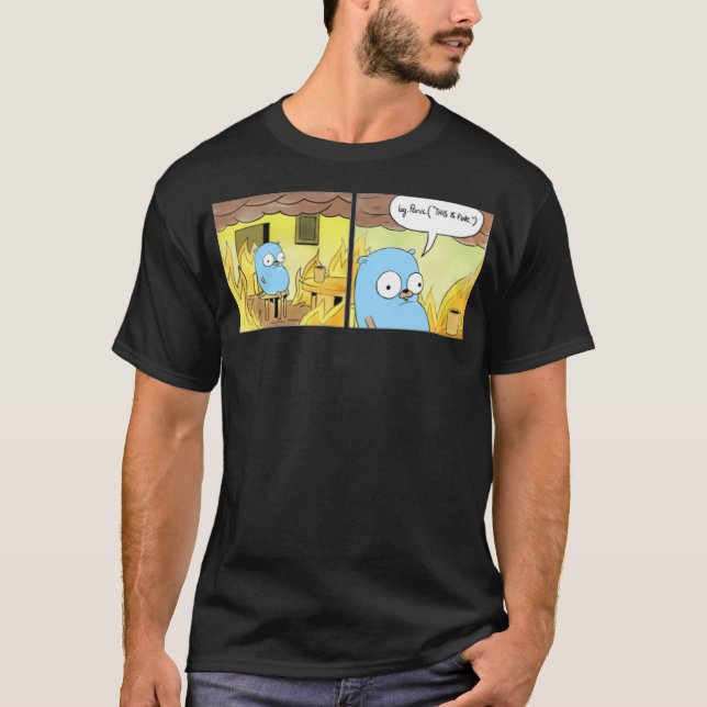 This Is Fine bear awesome  T-Shirt (Front)