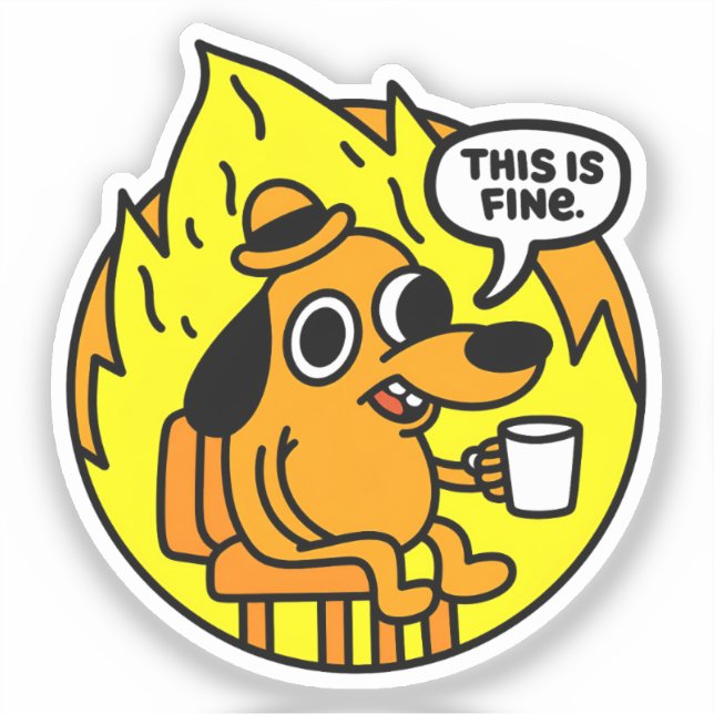 This Is Fine Funny Meme Inspired Chaos Humour Desi (Front)