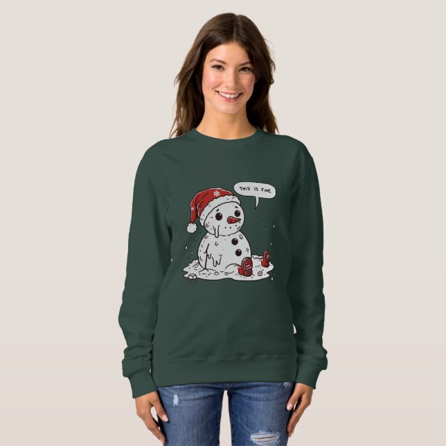 This is Fine Melting Snowman  Sweatshirt (Front Full)