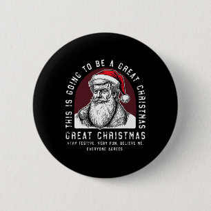 This Is Going To Be A Great Christmas Trump 6 Cm Round Badge