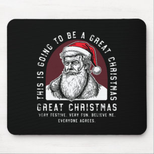 This Is Going To Be A Great Christmas Trump Mouse Pad