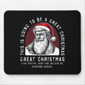 This Is Going To Be A Great Christmas Trump  Mouse Pad