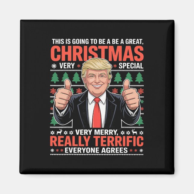 This Is Going To Be A Great Christmas Trump Ugly  Magnet (Front)