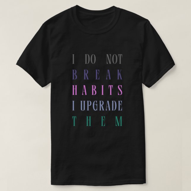 This is Habit Tshirt (Design Front)