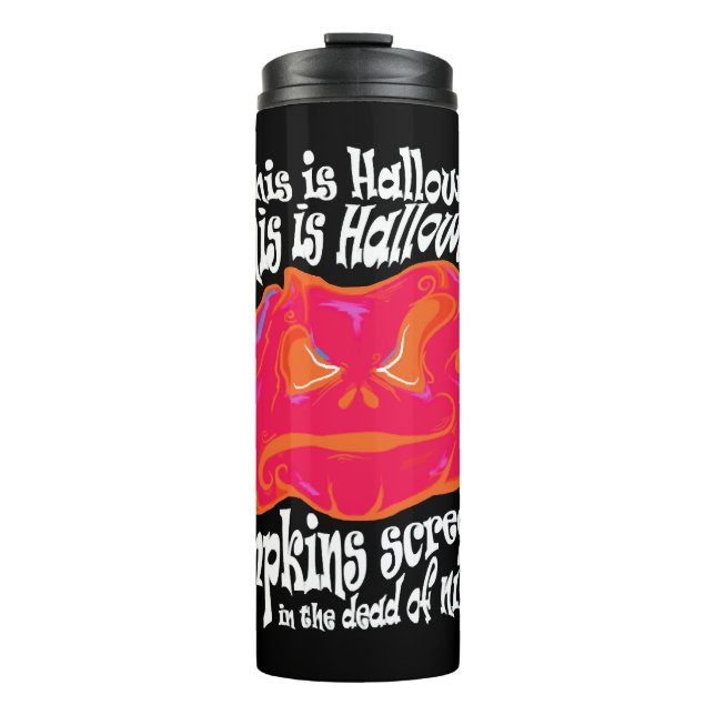 This is Halloween  Thermal Tumbler (Front)