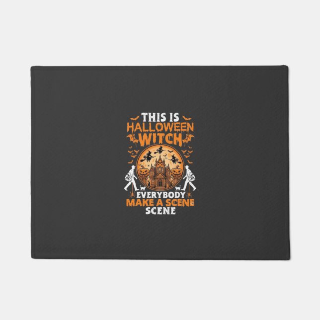 This Is Halloween Witch Everybody Make A Scene Pos Doormat (Front)
