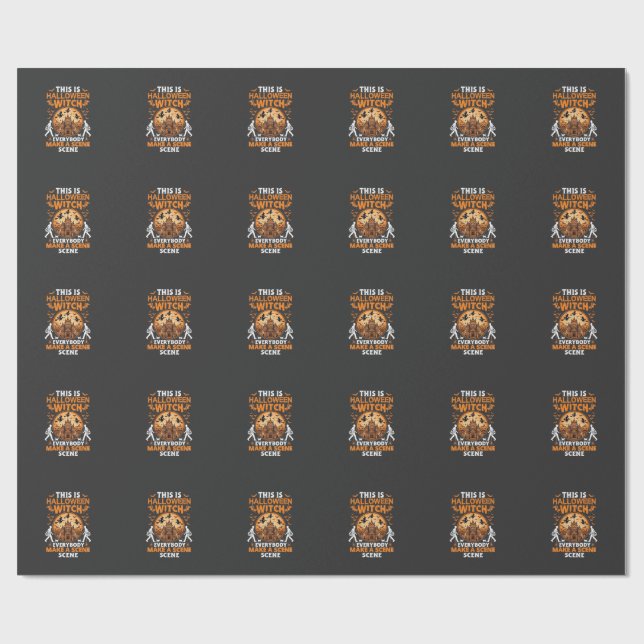 This Is Halloween Witch Everybody Make A Scene Pos Wrapping Paper (Flat)