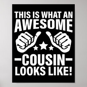 This Is How A Great Cousin Looks Like A Cool Poster