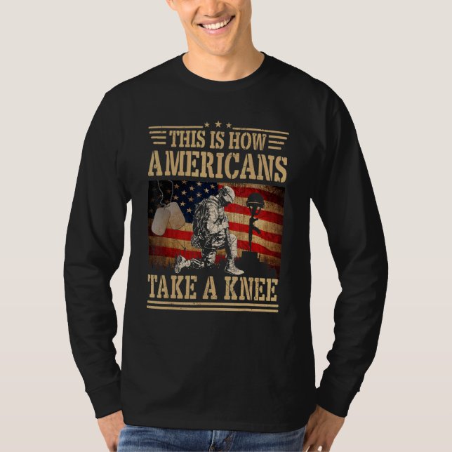 This is How Americans Take a Knee Flag Veteran T-Shirt (Front)