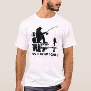 This Is How I Chill   Ice Fishing T-Shirt