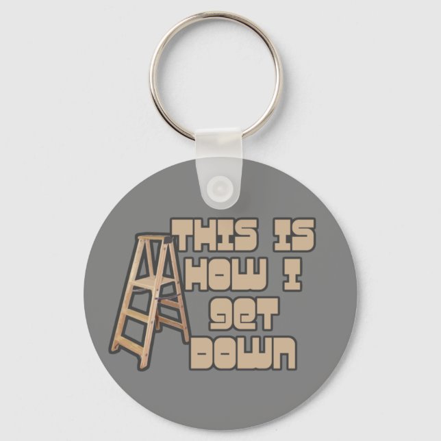 This is How I Get Down - Keychain (Front)