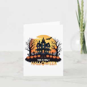 This Is How I Halloween Funny Halloween  Card