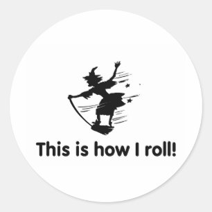 This Is How I Roll 2 Classic Round Sticker