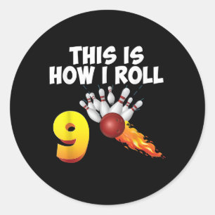 This Is How I Roll 9 Year Old Bowling Player 9th Classic Round Sticker