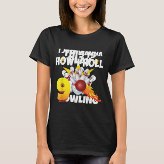 This Is How I Roll 9 Year Old Bowling Player 9th T-Shirt