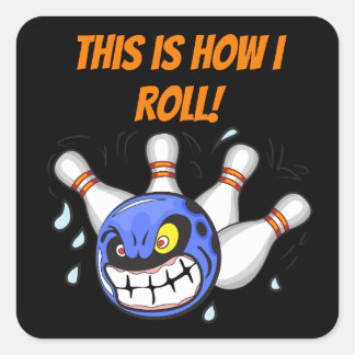 This is How I Roll, Angry Bowling, Black Square Sticker