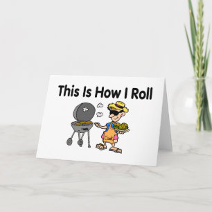 This Is How I Roll BBQ Grilling Card