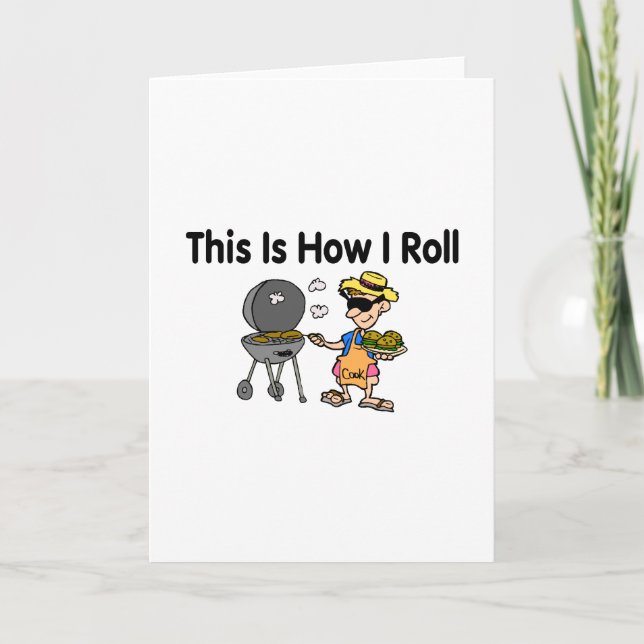 This Is How I Roll BBQ Grilling Card (Front)
