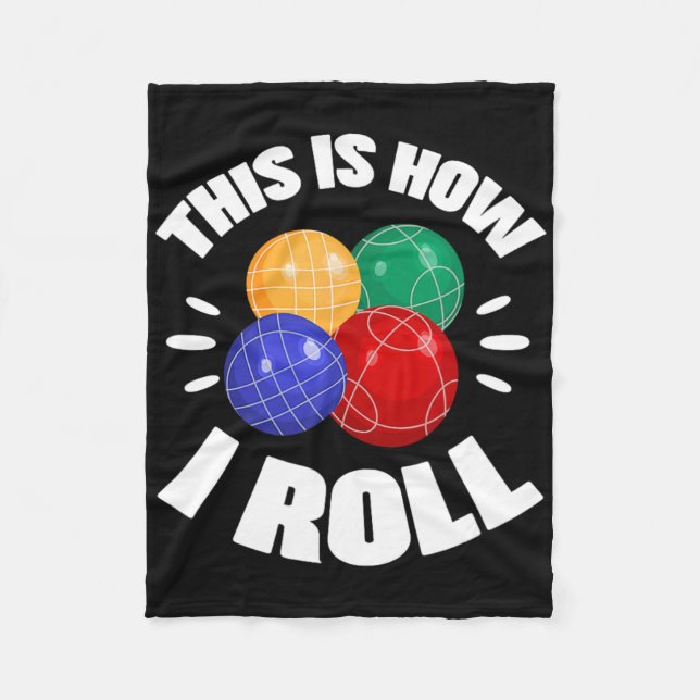This Is How I Roll Bocce Ball Bocci Player Italian Fleece Blanket (Front)