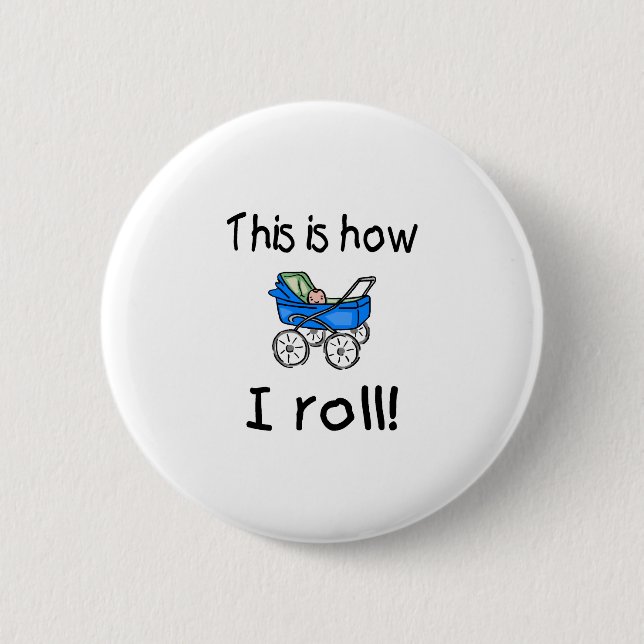 This Is How I Roll (Buggy) 6 Cm Round Badge (Front)