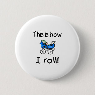 This Is How I Roll (Buggy) 6 Cm Round Badge