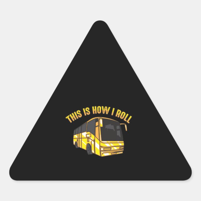This Is How I Roll Bus Driver Cute Bus Superhero Triangle Sticker (Front)