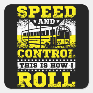 This Is How I Roll Bus Driver Square Sticker