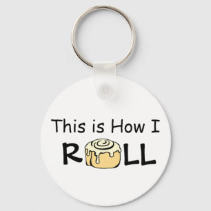 This is How I Roll Cartoon Cinnamon Roll Funny Bun Key Ring