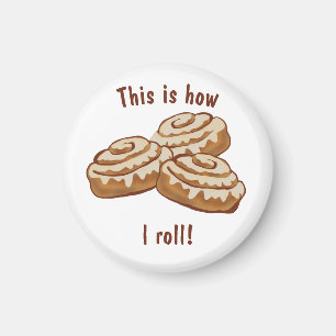 This is how I roll coffee magnet, cinnamon rolls  Magnet
